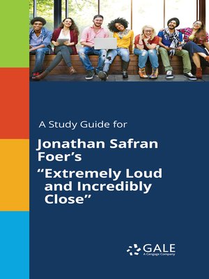 cover image of A Study Guide for Jonathan Safran Foer's "Extremely Loud and Incredibly Close"